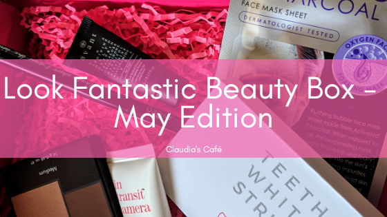 Look Fantastic Beauty Box – May Edition